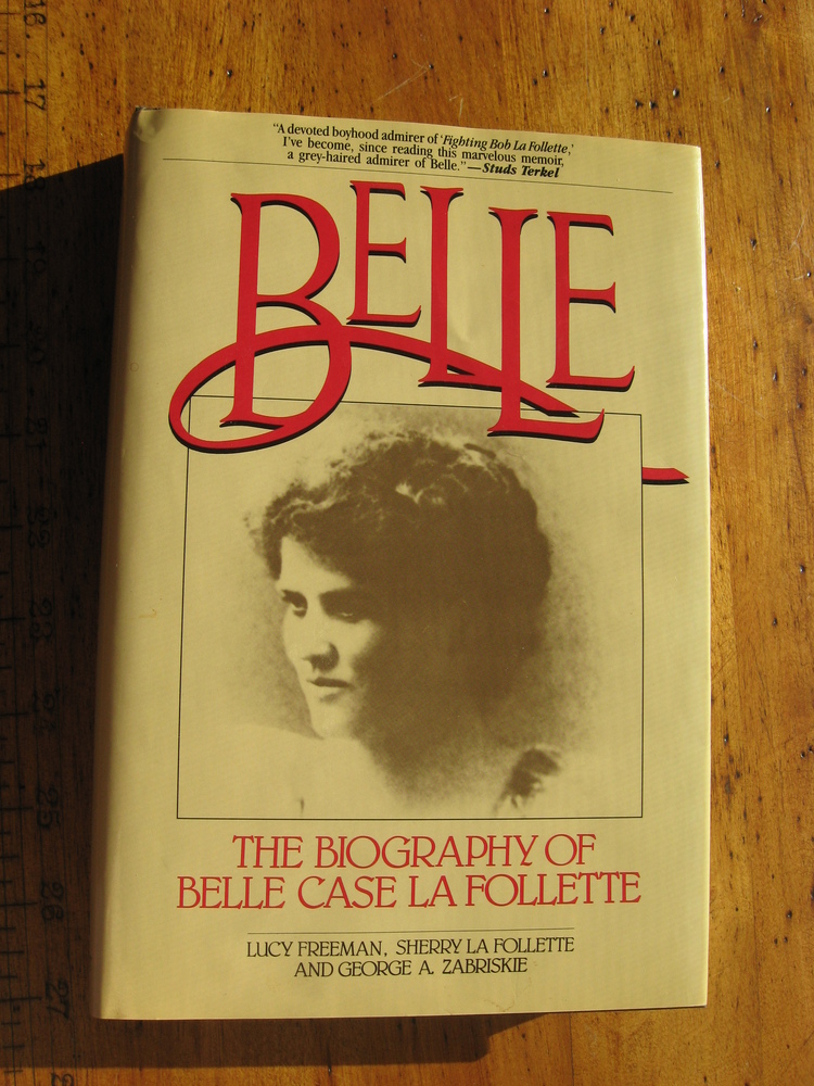 Image 0 of Belle The Biography of Belle Case La Follette