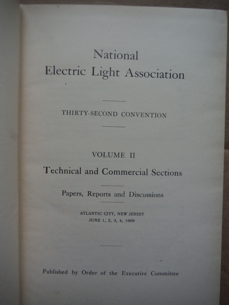 Image 1 of National Electric Light Association Thirty-Second Convention  Volume II  Technic
