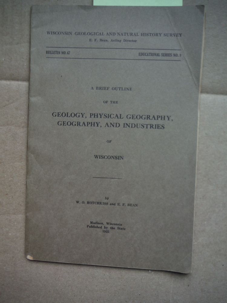 A BRIEF OUTLINE OF THE GEOLOGY, PHYSICAL GEOGRAPHY, GEOGRAPHY AND INDUSTRIES OF 