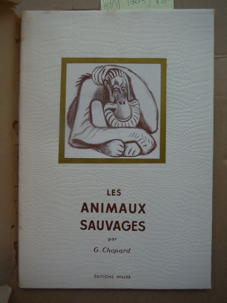 Les Animaux Sauvages par G. Chopard -Textes de Louis Guillaume