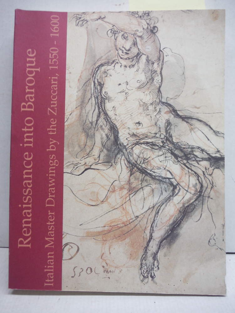 Image 0 of Renaissance into Baroque. Italian Master Drawings by the Zuccari, 1550 - 1600