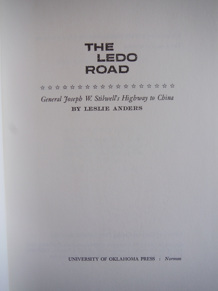Image 1 of The Ledo Road: General Joseph W. Stilwell's Highway to China