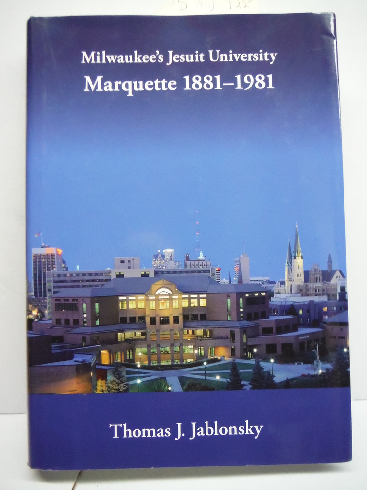 Image 0 of Milwaukee's Jesuit University: Marquette, 1881-1981  (Urban Life Series)