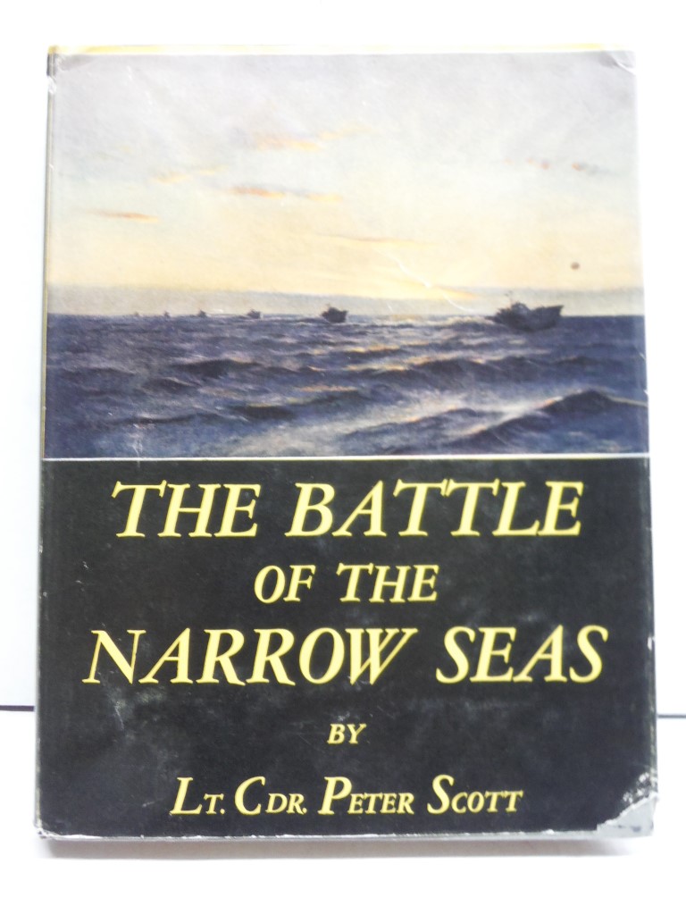 Image 0 of The battle of the narrow seas;: A history of the light Coastal forces in the cha