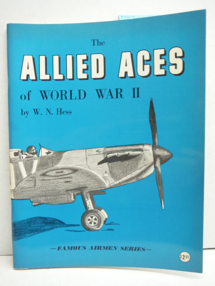 The Allied Aces Of World War II 2 (Famous Airmen Series)