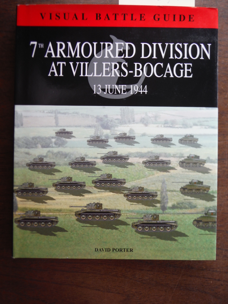 Image 0 of 7TH ARMOURED DIVISION AT VILLERS BOCAGE: 13th June 1944 (Visual Battle Guide)