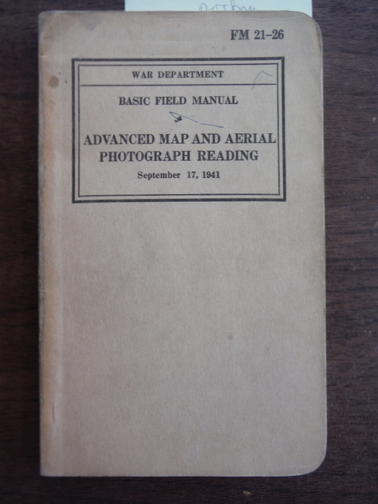 Image 0 of FM 21-26 Basic Field Manual Advanced Map and Aerial Photograph Reading 