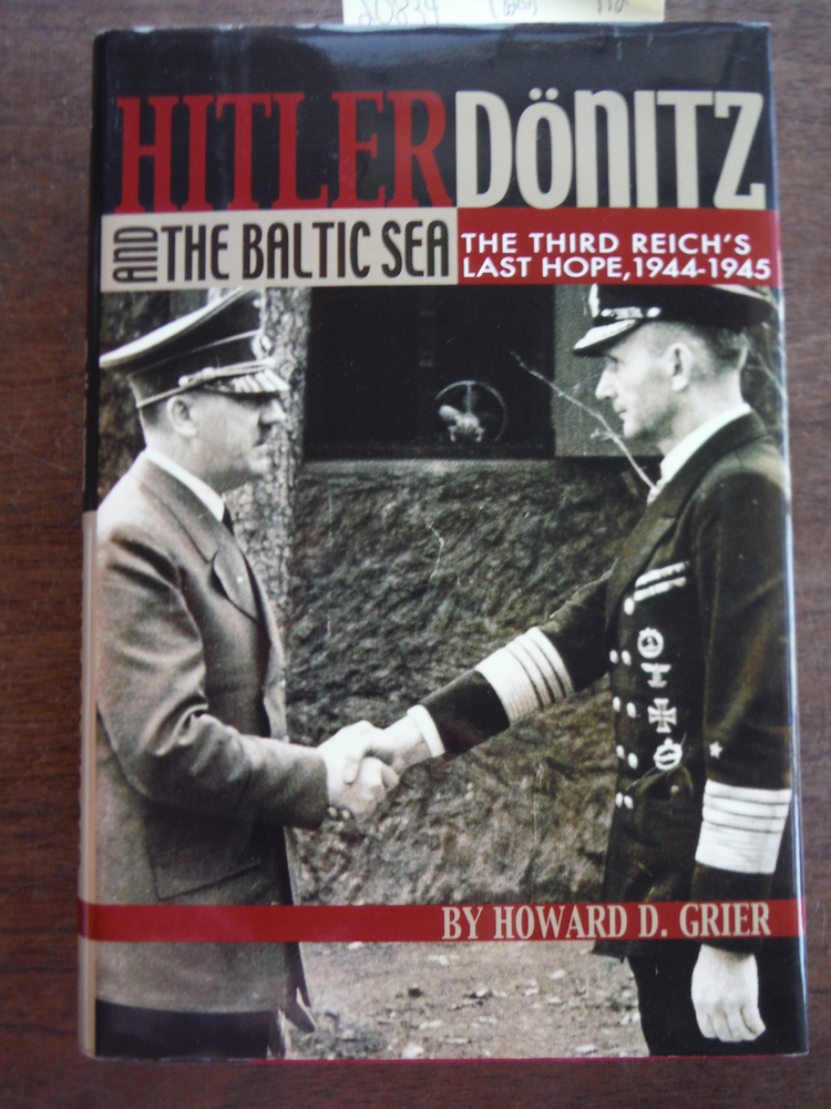 Image 0 of Hitler, Donitz, and the Baltic Sea: The Third Reich's Last Hope, 1944-1945
