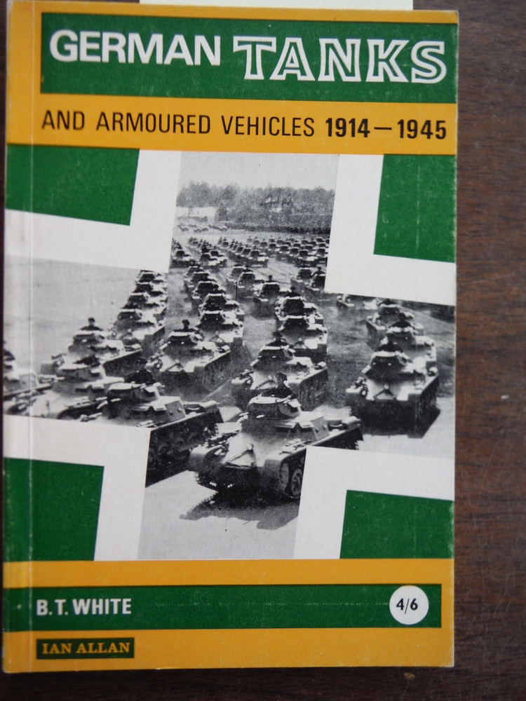 German Tanks & Armoured Vehicles 1914-1945.