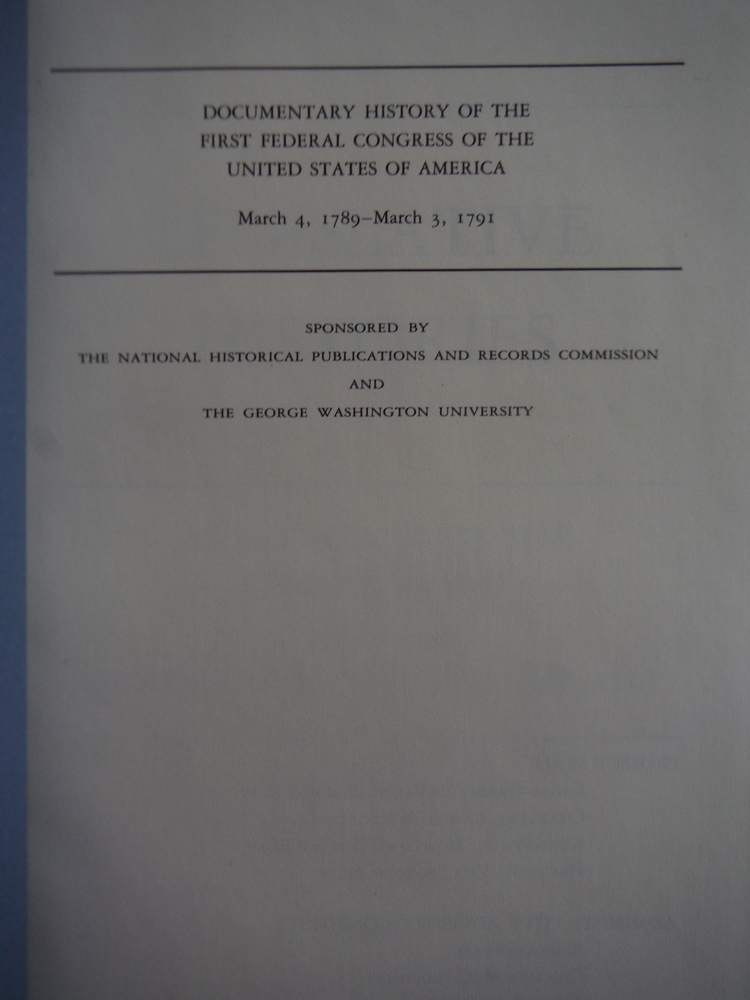 Image 1 of Documentary History of the First Federal Congress of the United States of Americ