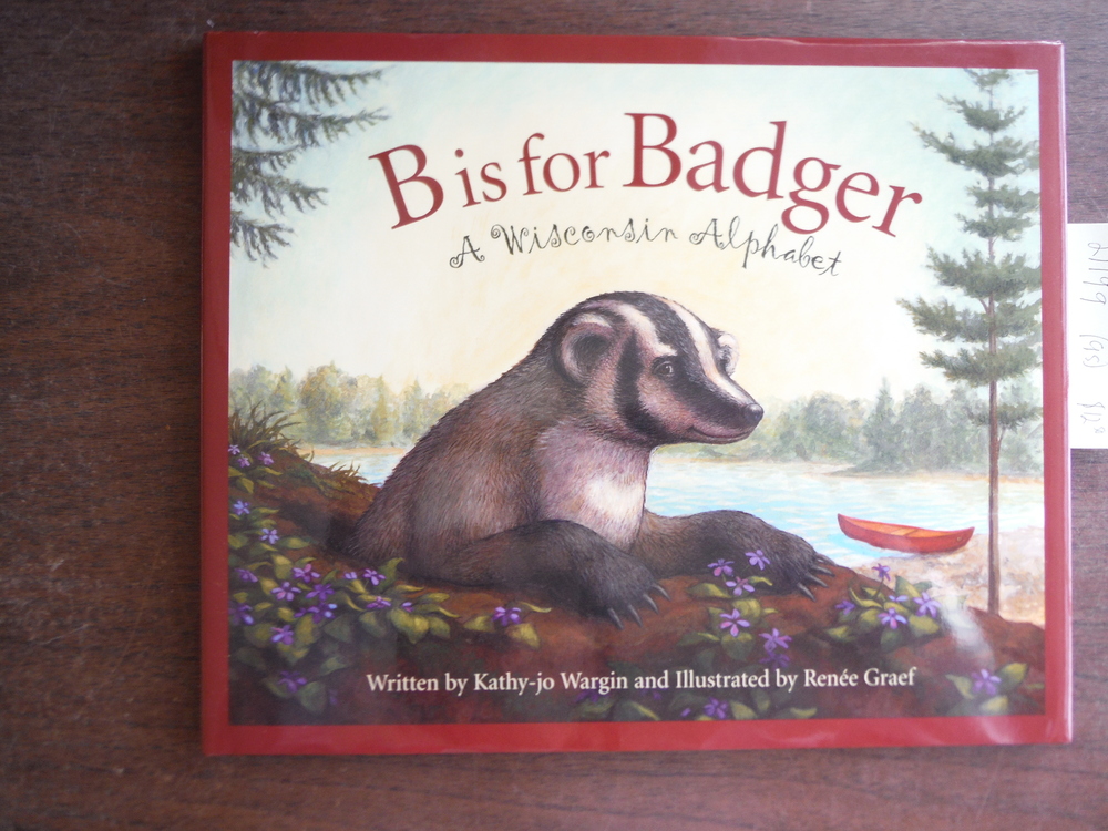 Image 0 of B is for Badger: A Wisconsin Alphabet (Discover America State by State)