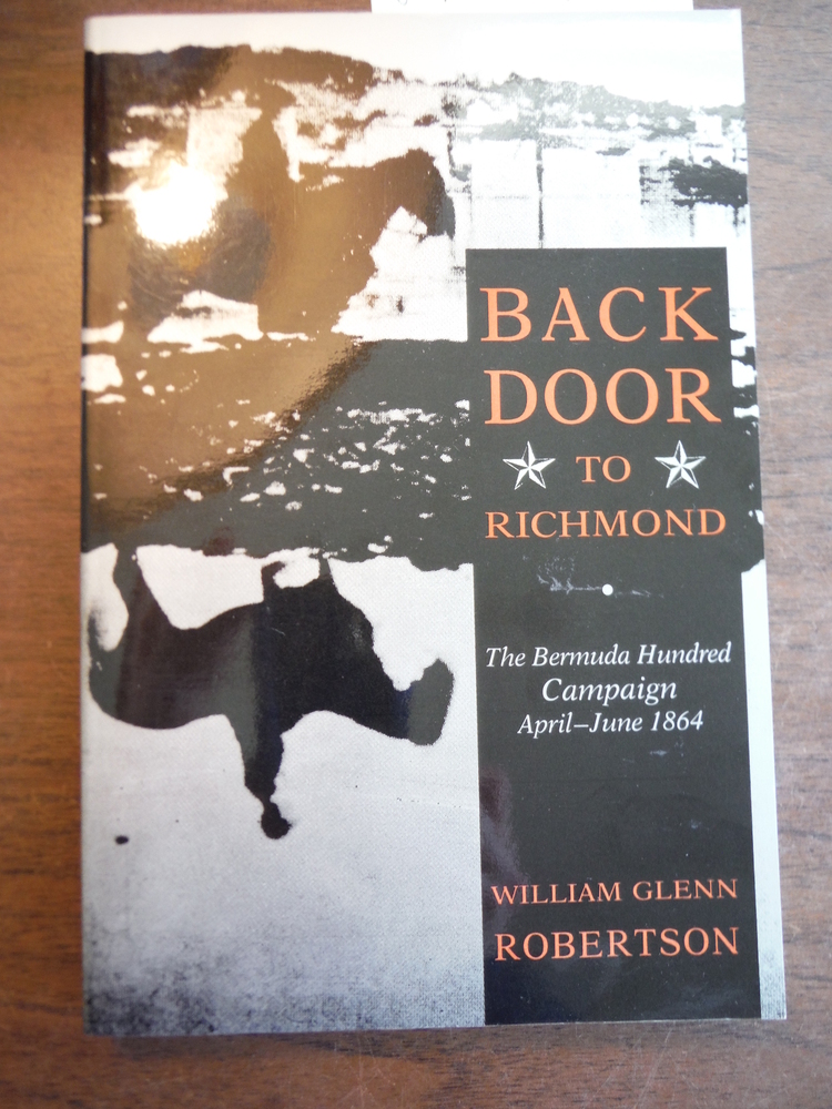 Image 0 of Back Door to Richmond: The Bermuda Hundred Campaign, April-June 1864