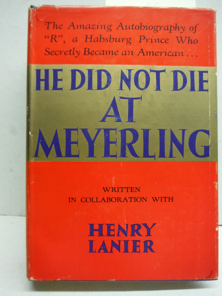 Image 0 of He Did Not Die at Meyerling; the Autobiography of 