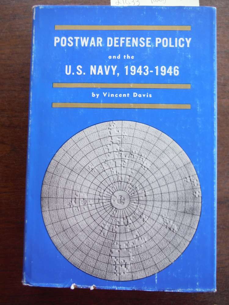 Image 0 of Postwar Defense Policy and the U.S. Navy, 1943-1946