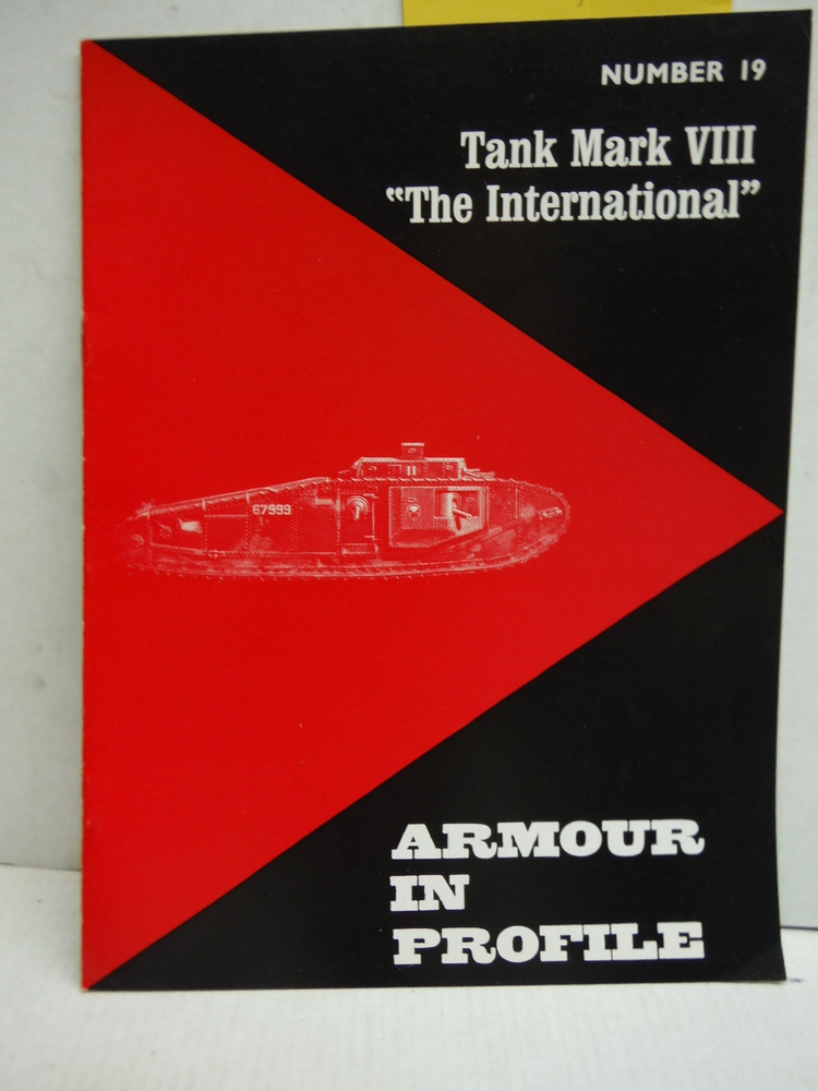 Armour in Profile No. 19: Tank Mark VIII The International