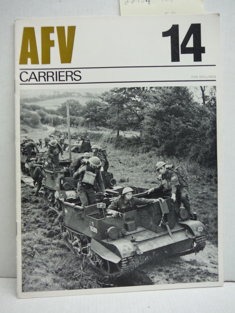 Carriers. AFV Weapons Series #14.