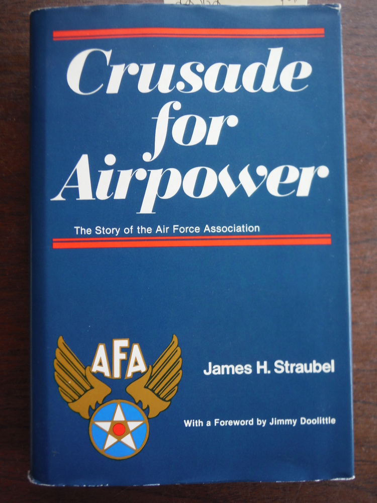 Image 0 of Crusade for Airpower: The story of the Air Force Association