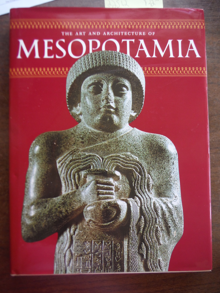 Image 0 of The Art and Architecture of Mesopotamia