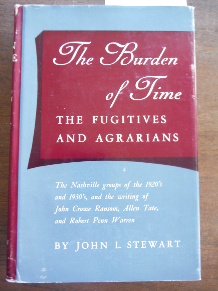 Image 0 of Burden of Time: The Fugitives and Agrarians, the Nashville Groups of t