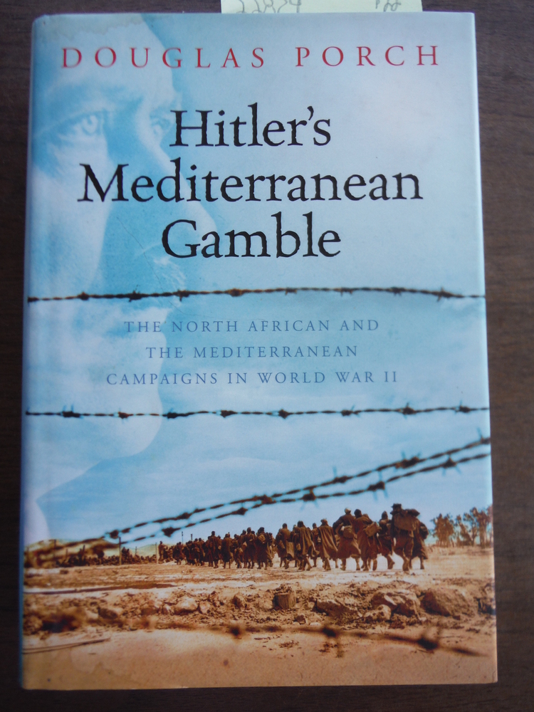 Image 0 of Hitler's Mediterranean Gamble: The North African and the Mediterranean Campaigns