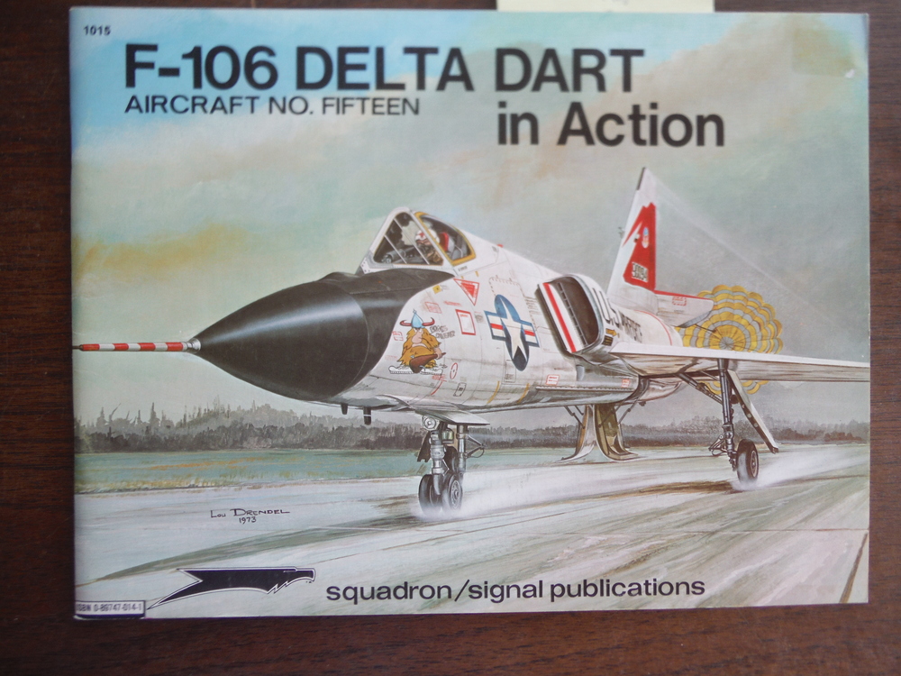 Image 0 of F-106 Delta Dart in Action - Aircraft No. Fifteen