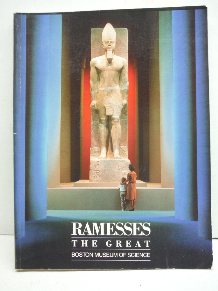 Ramesses the Great. Presented by the Boston Museum of Science in Cooperation wit