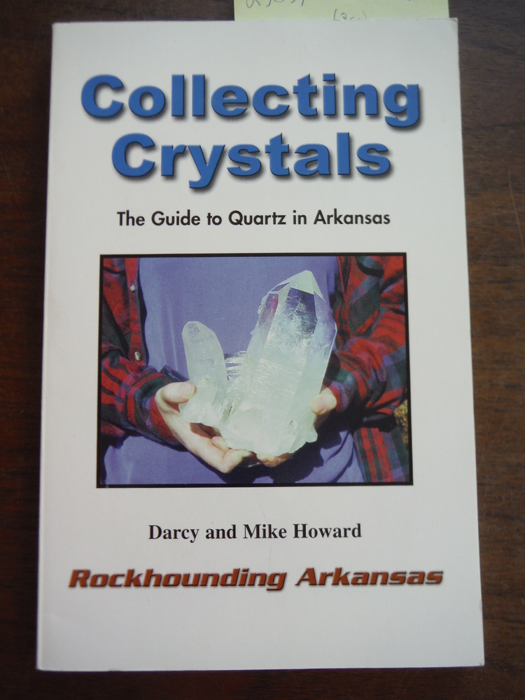 Image 0 of Collecting Crystals: The Guide to Quartz in Arkansas