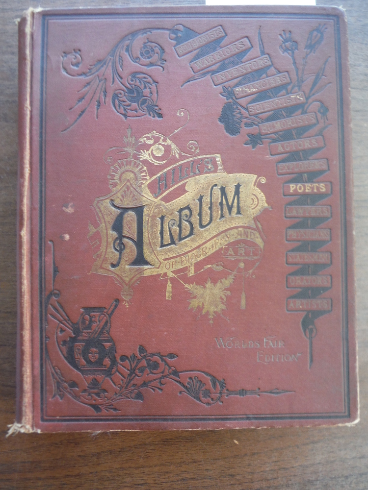 Image 0 of HILL'S ALBUM OF BIOGRAPHY AND ART : Containing Portraits and Pen-Sketches of Man