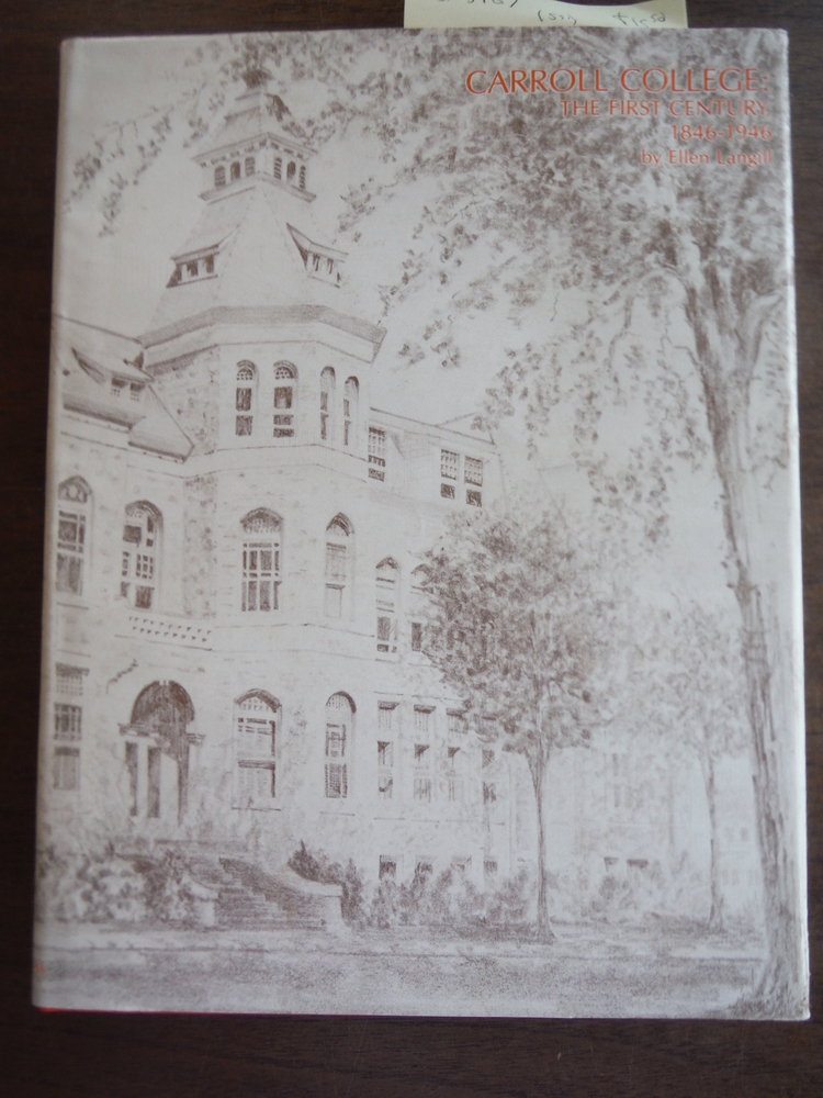 Image 0 of Carroll College: The First Century, 1846-1946