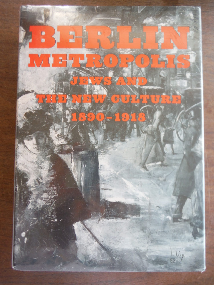 Image 0 of Berlin Metropolis: Jews and the New Culture, 1890-1918
