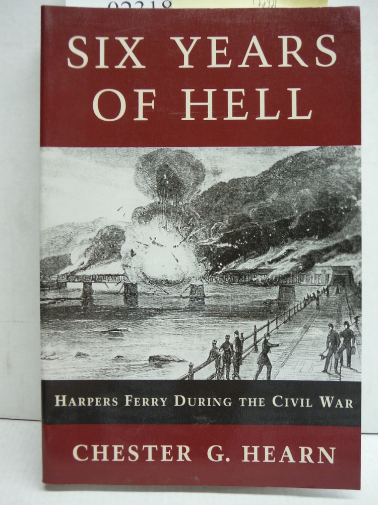 Image 0 of Six Years of Hell: Harpers Ferry During the Civil War