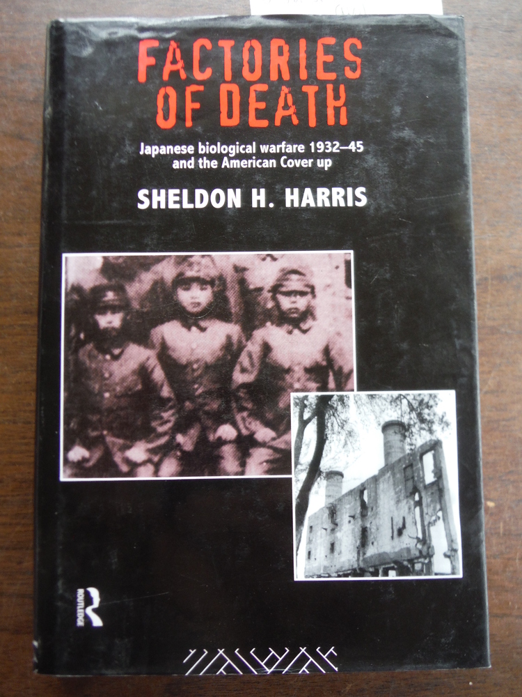 Image 0 of Factories of Death: Japanese Biological Warfare, 1932-45, and the American Cover