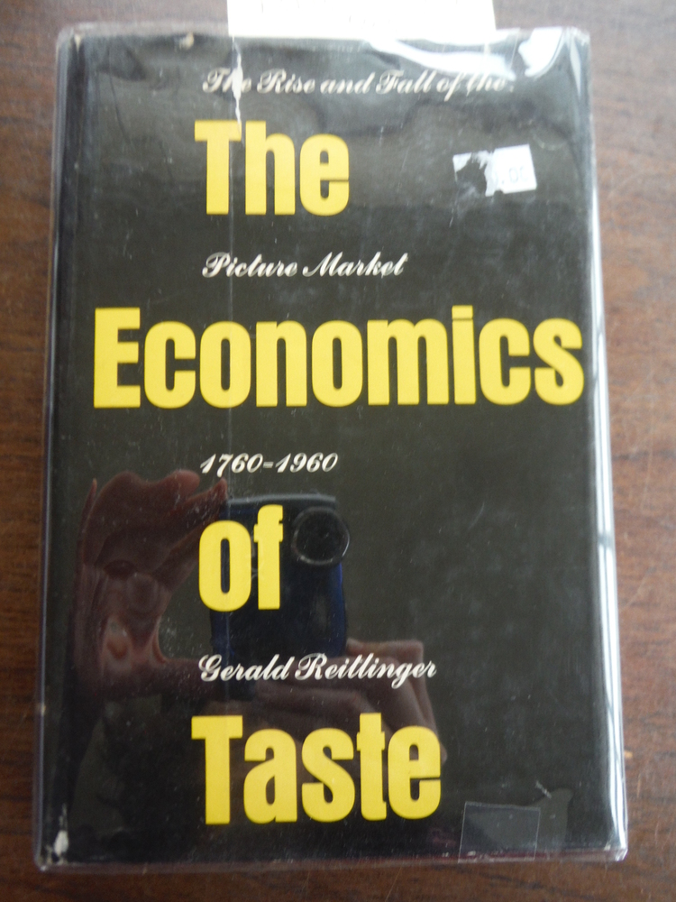 Image 0 of The Economics of Taste: The Rise and Fall of the Picture Market, 1760-1960