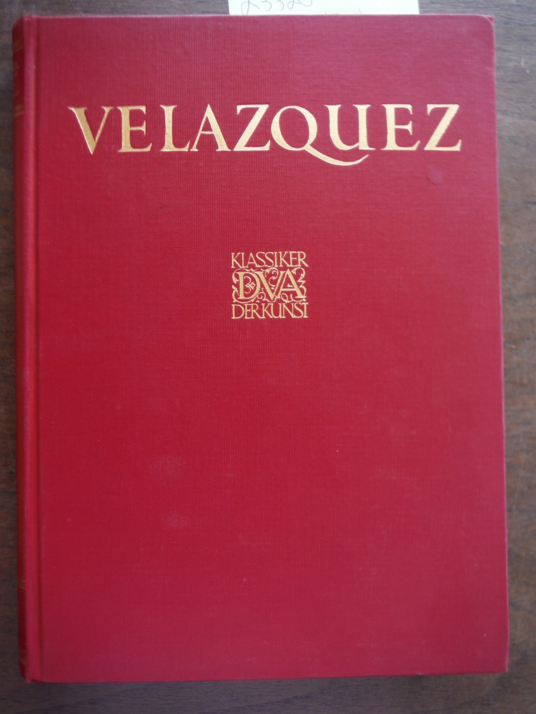 Velazquez - Des Meisters Gemalde in 146 Abbildungen