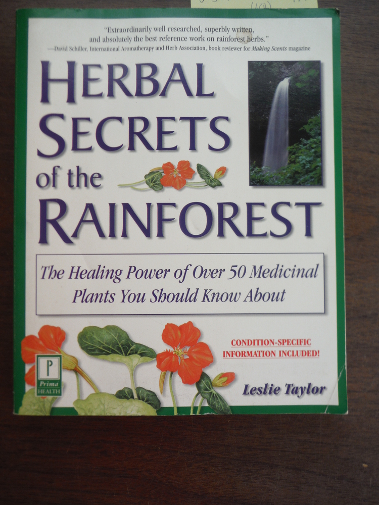 Image 0 of Herbal Secrets of the Rainforest : Over 50 Powerful Herbs and Their Medicinal Us