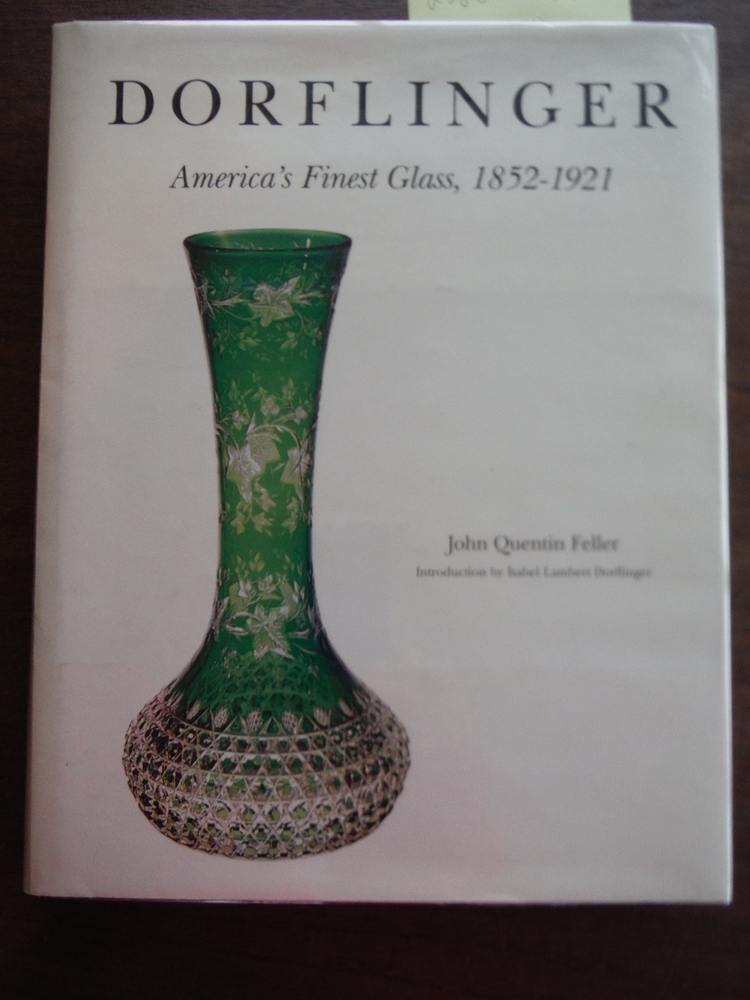 Image 0 of Dorflinger: America's Finest Glass, 1852-1921