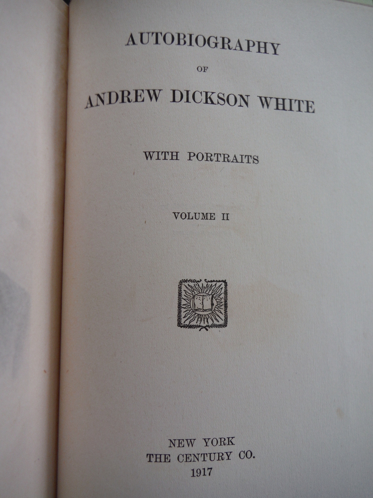 Image 1 of Autobiography of Andrew Dickson White Volume II