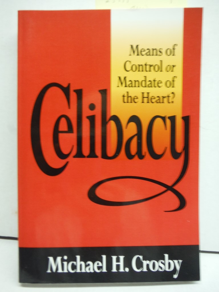 Image 1 of Celibacy: Means of Control or Mandate of the Heart?