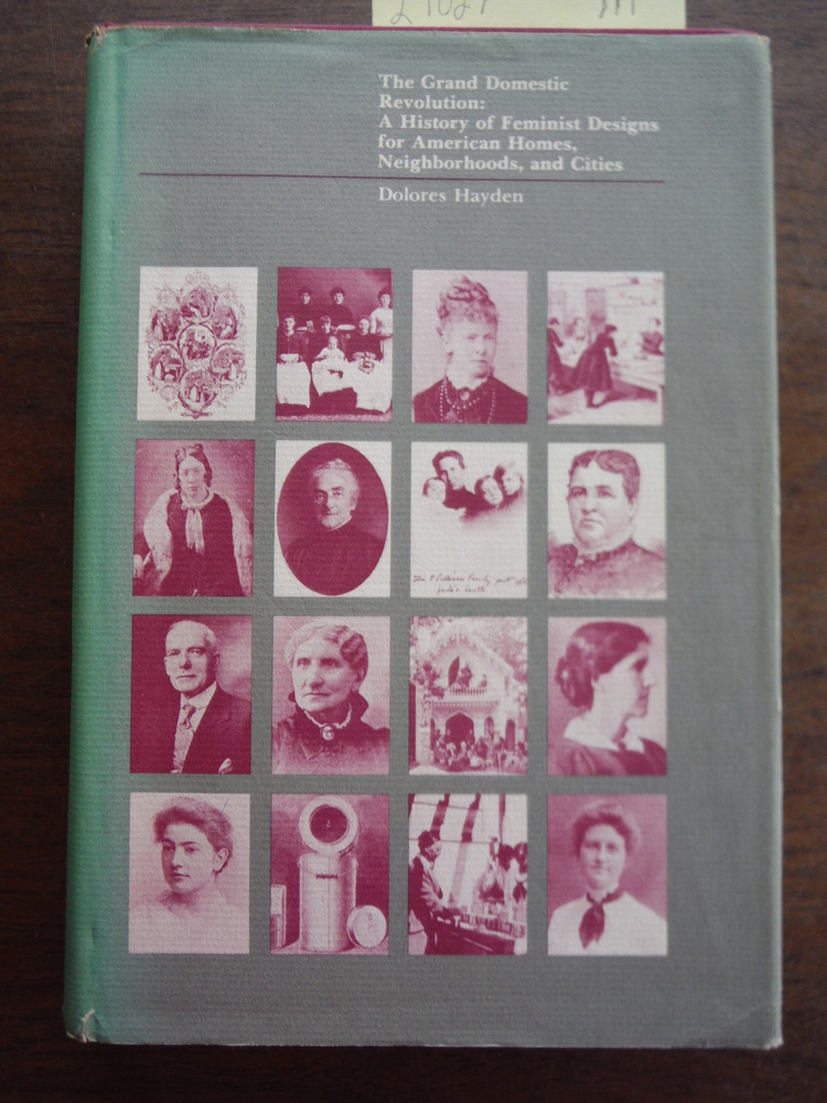 Image 0 of The Grand Domestic Revolution: A History of Feminist Designs for American Homes,