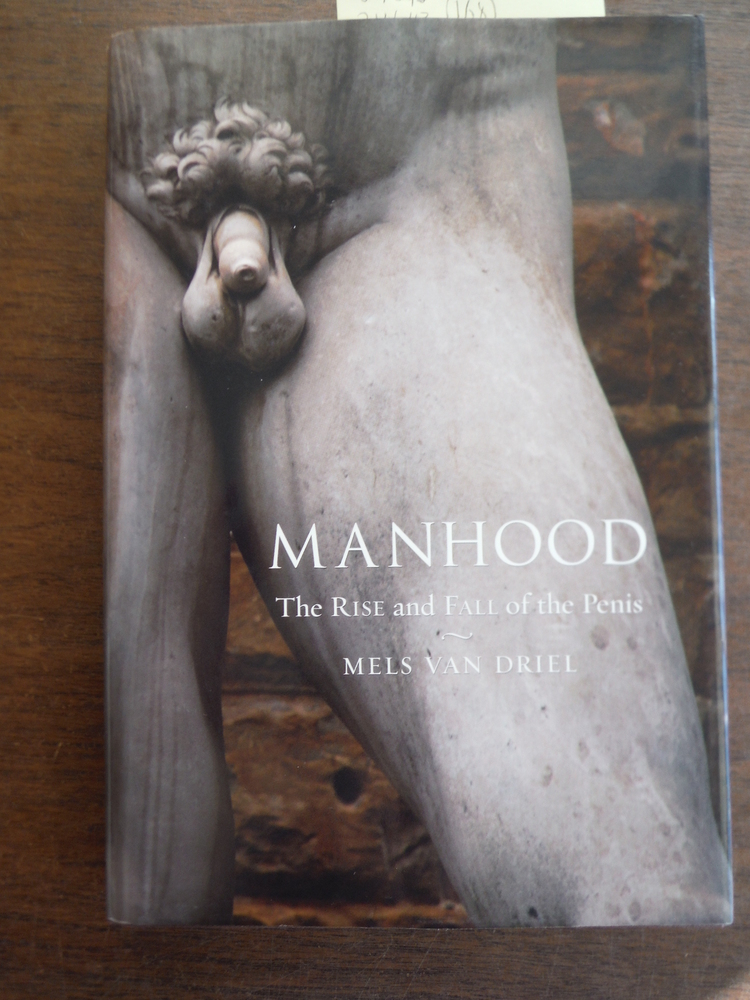Image 0 of Manhood: The Rise and Fall of the Penis