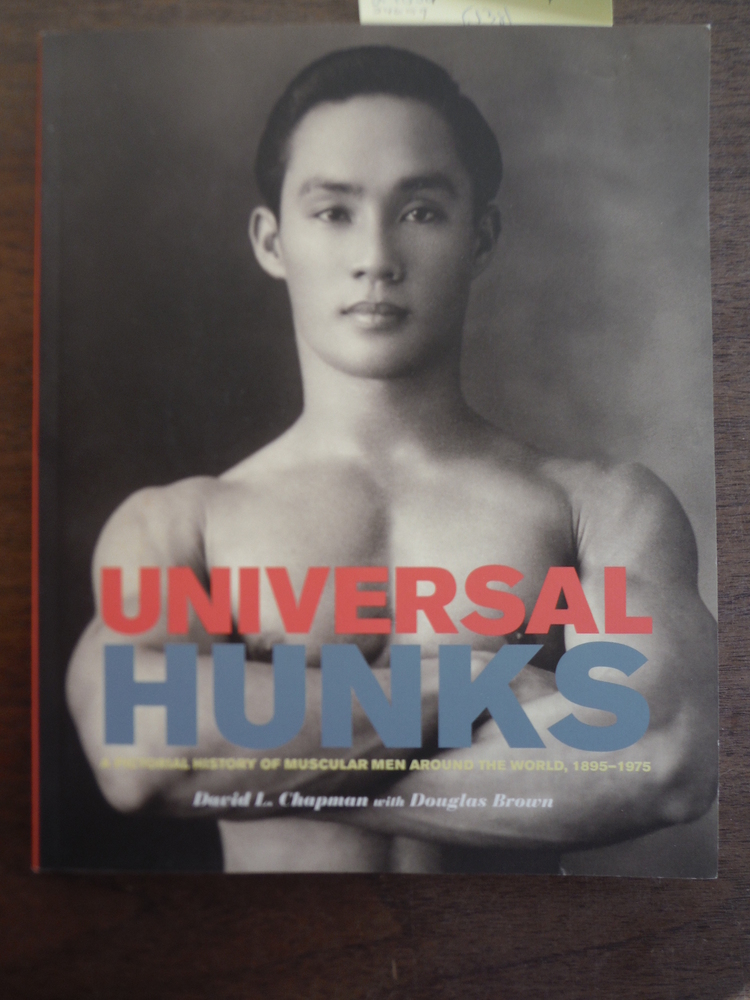 Image 0 of Universal Hunks: A Pictorial History of Muscular Men around the World, 1895-1975
