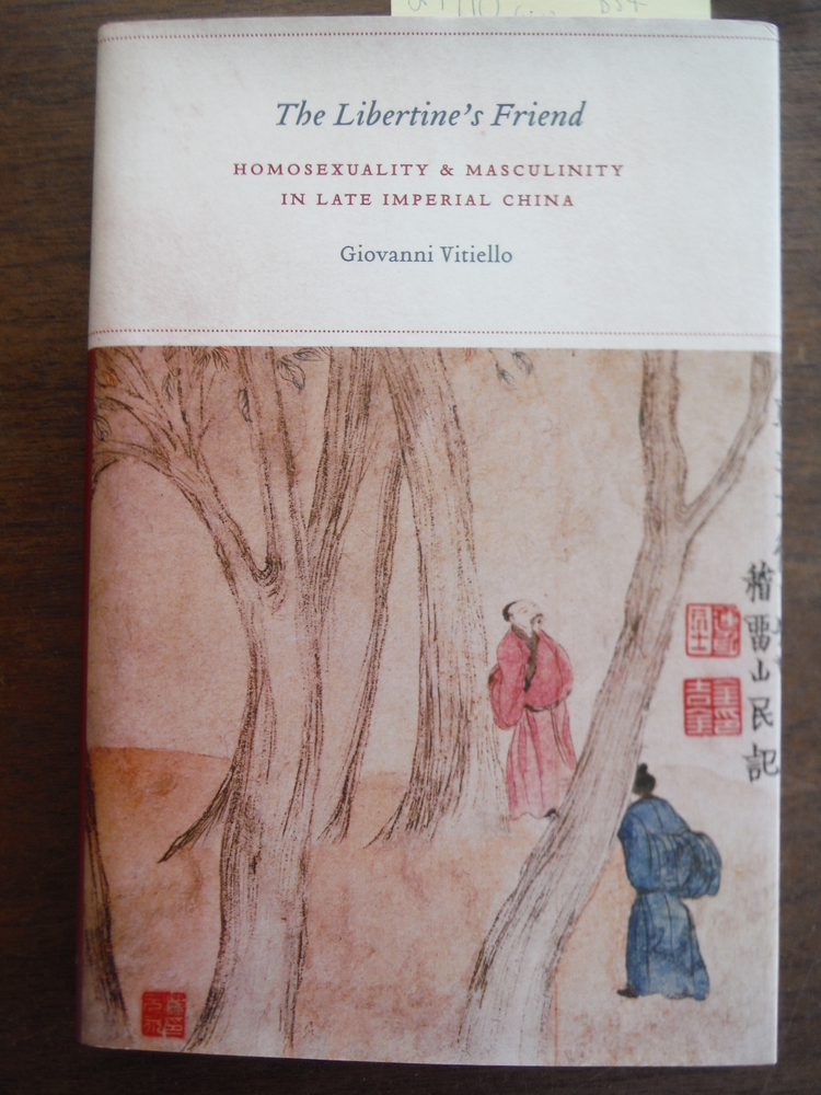Image 0 of The Libertine's Friend: Homosexuality and Masculinity in Late Imperial China