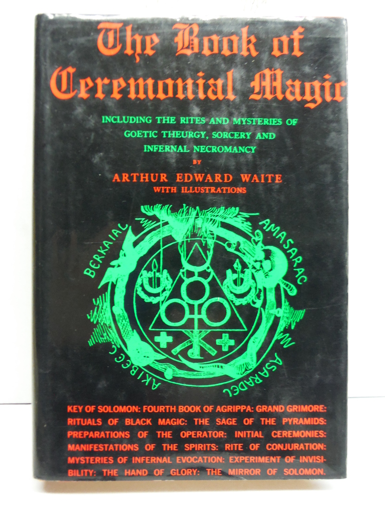Image 0 of The Book of Ceremonial Magic: Including the Rites and Mysteries of Goetic Theurg