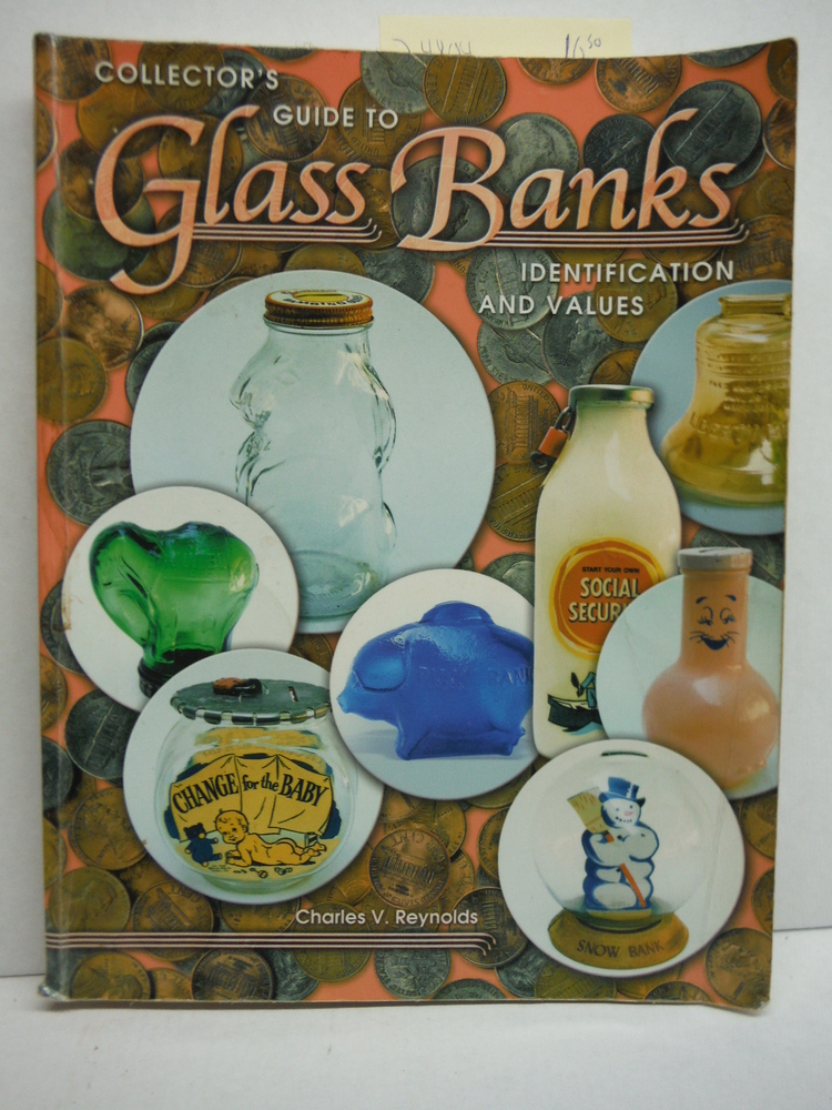 Image 0 of Collectors Guide to Glass Banks, Identification and Values