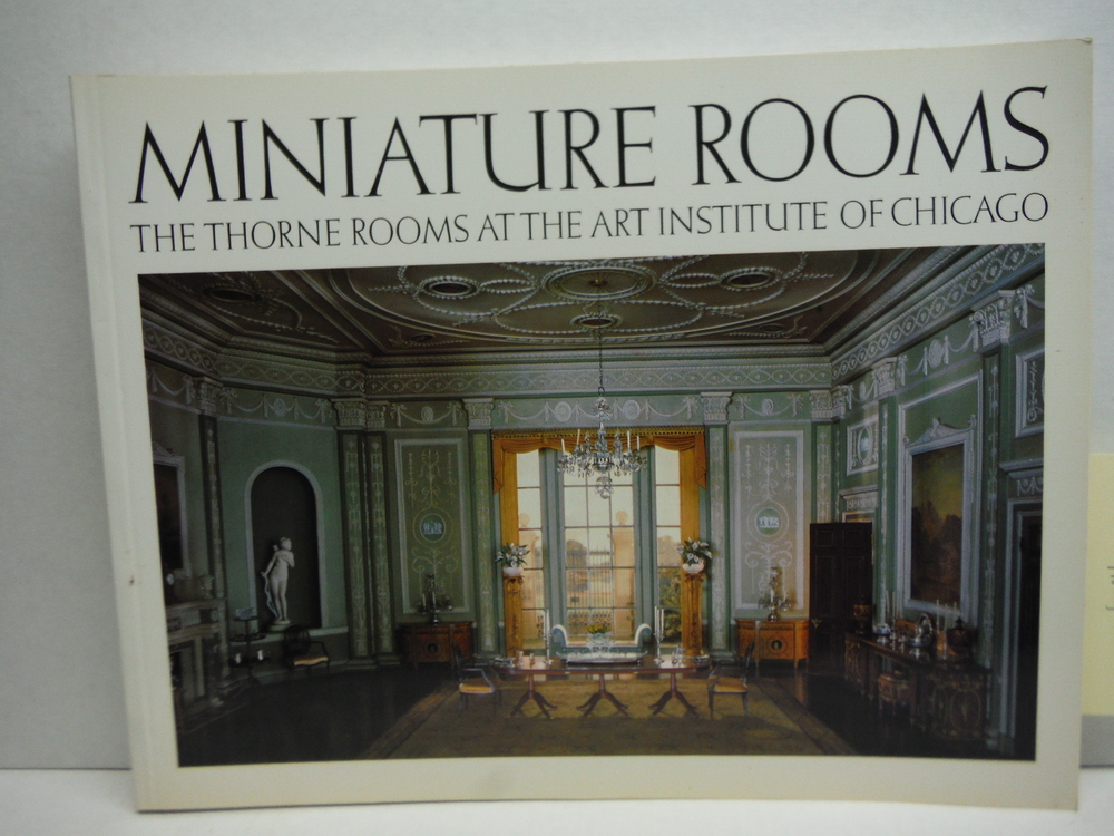 Image 0 of Miniature Rooms: The Thorne Rooms at the Art Institute of Chicago