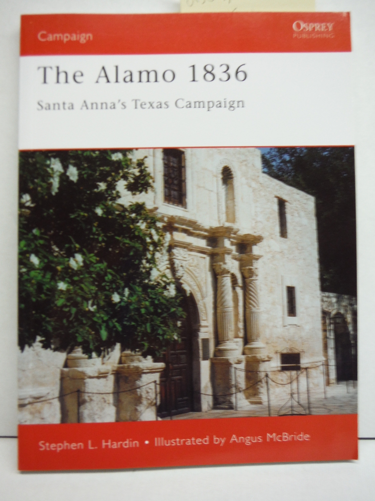 Image 0 of The Alamo 1836: Santa Anna's Texas Campaign (Campaign, 89).