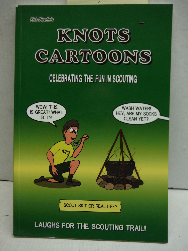 Signed: KNOTS Cartoons, Celebrating the Fun in Scouting