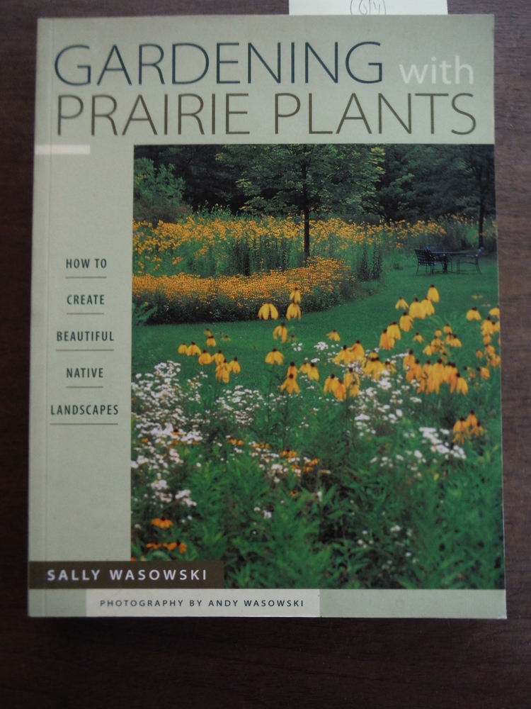 Image 0 of Gardening With Prairie Plants: How To Create Beautiful Native Landscapes