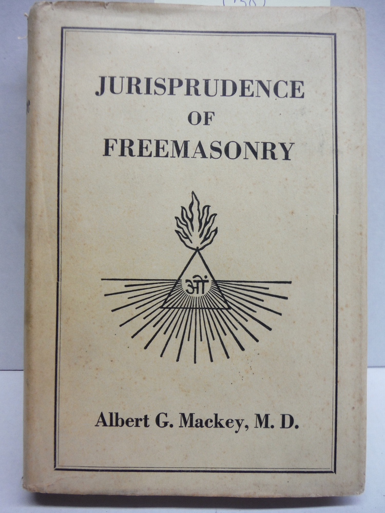 Image 0 of Jurisprudence of freemasonry: The written and unwritten laws of freemasonry