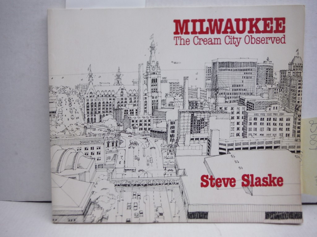 Inscribed: Milwaukee, the Cream City observed